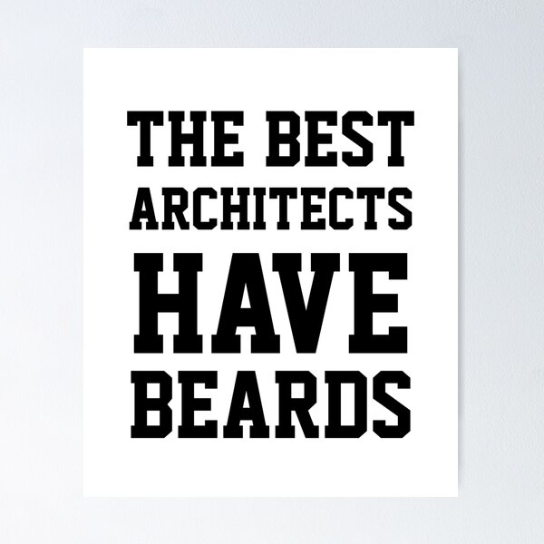 The Best Architects Have Beards Poster RB2611 product Offical architects Merch