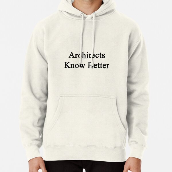 Architects Know Better Pullover Hoodie RB2611 product Offical architects Merch