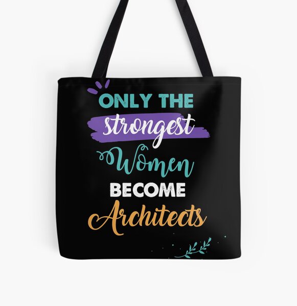 Architects gift only the strongest women become Architects All Over Print Tote Bag RB2611 product Offical architects Merch