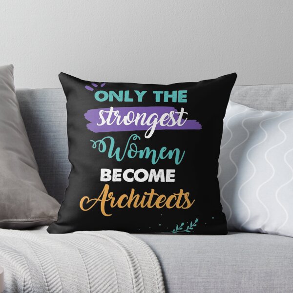 Architects gift only the strongest women become Architects Throw Pillow RB2611 product Offical architects Merch